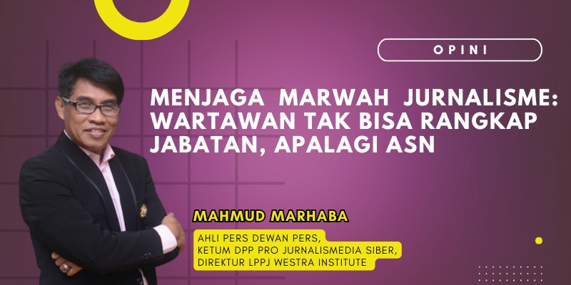 Mahmud Marhaba  (Ahli Pers Dewan Pers, Ketua Umum DPP Pro Jurnalismedia Siber (PJS). 
